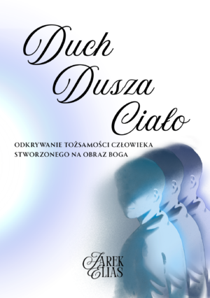 Książka Duch Dusza Ciało